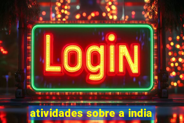 atividades sobre a india